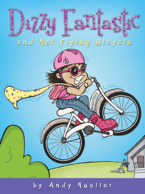 cover image of Dizzy Fantastic and Her Flying Bicycle